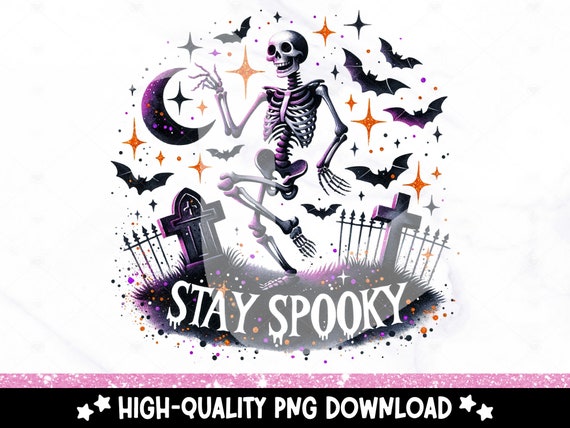 Stay Spooky PNG, Cute Halloween Clipart, Spooky Skeleton Sublimation Design, Dancing Skeleton Graveyard DTF Transfer Design, Tumbler Wrap