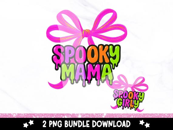 Spooky Mama & Spooky Girly PNG Bundle, Neon Coquette Halloween Clipart for Sublimation, Dripping Text Fall T-Shirt Designs