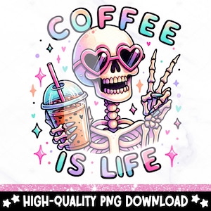 Funny Skeleton Coffee PNG: Coffee Addict Clipart (Digital Download) image 1
