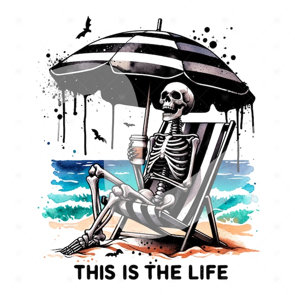 This is the Life PNG, Funny Summer Skeleton Clipart, Summer Goth Sublimation Design, Spooky Beach Shirt Design, Living the Dream PNG, DTF