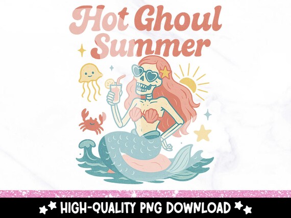 Hot Ghoul Summer Mermaid Skeleton PNG, Summerween Clipart, Retro Beach Sublimation Design, Spooky Summer Skeleton Shirt DTF File, Cute PNG