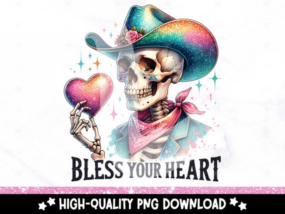 Bless Your Heart PNG, Western Sublimation Design Download, Vintage Sublimations, Retro Skeleton Clipart, Summer Shirt Design, Tumbler Wrap