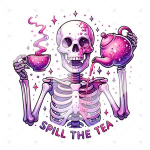 Spill the Tea PNG, Snarky Skeleton Clipart, Funny Skeleton Png, Spooky Skeleton Sublimation File, Trendy Tshirt Design, Glass Jar Wrap