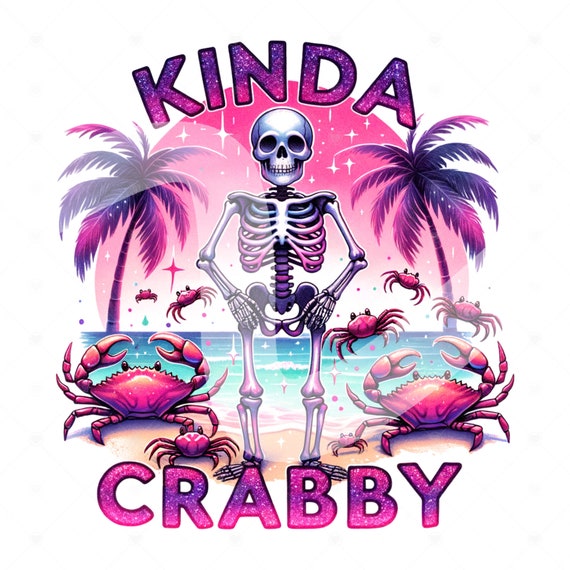 Kinda Crabby PNG, Funny Snarky Skeleton Clipart, Beach Shirt Sublimation Design, Spooky Skeleton Clipart, Summer Vacation DTF File, Wrap