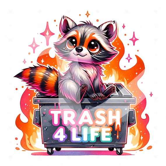 Funny Raccoon Clipart, Stay Trashy PNG, Trash For Life PNG, Sarcastic Png, Funny Sublimation Design, Raccoon DTF Transfer, Tshirt Design