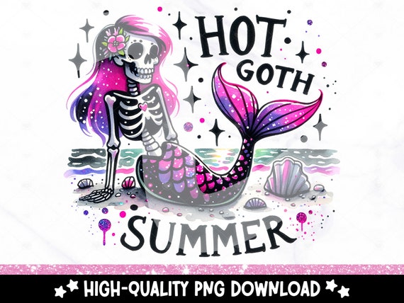 Hot Goth Summer PNG, Funny Summer Mermaid Clipart, Snarky Skeleton Sublimation Design, Summer Vacation DTF File, Trendy Pastel Goth Png