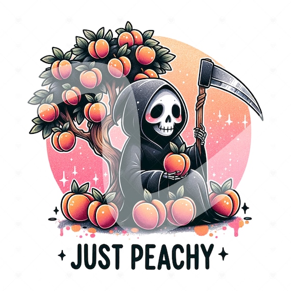 Just Peachy Clipart, Snarky Grim Reaper PNG, Peaches Sublimation Design, Just Peachy DTF Transfer File, Spooky Summer Skeleton Shirt, Mug