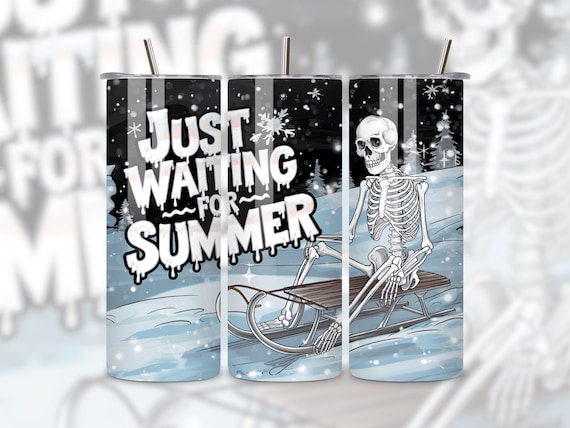 Just Waiting for Summer Tumbler Wrap, Funny Skeleton PNG, 20 oz Seamless Tumbler Wrap, Sublimation Design, Skinny Tumbler Digital Download