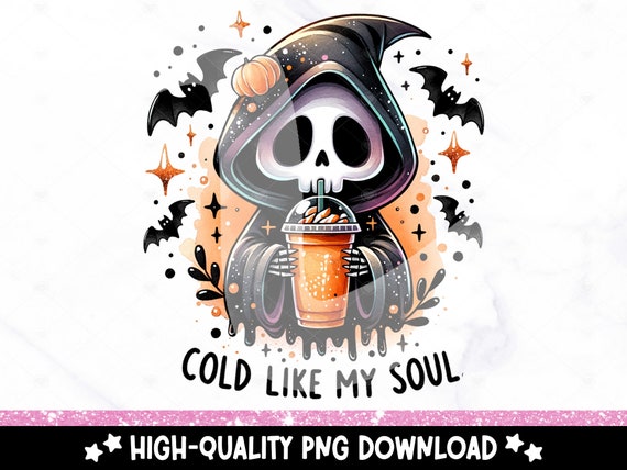 Cold Like My Soul PNG, Grim Reaper Clipart, Snarky Coffee Addict Tshirt Sublimation Design, UV DTF Transfer, Funny Pastel Halloween Mug
