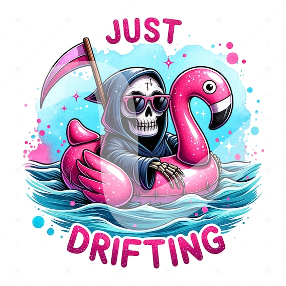 Funny Summer Skeleton Clipart, Just Drifting PNG, Snarky Skeleton Sublimation Design, Grim Reaper, Summer Vacation DTF File, Trendy Design