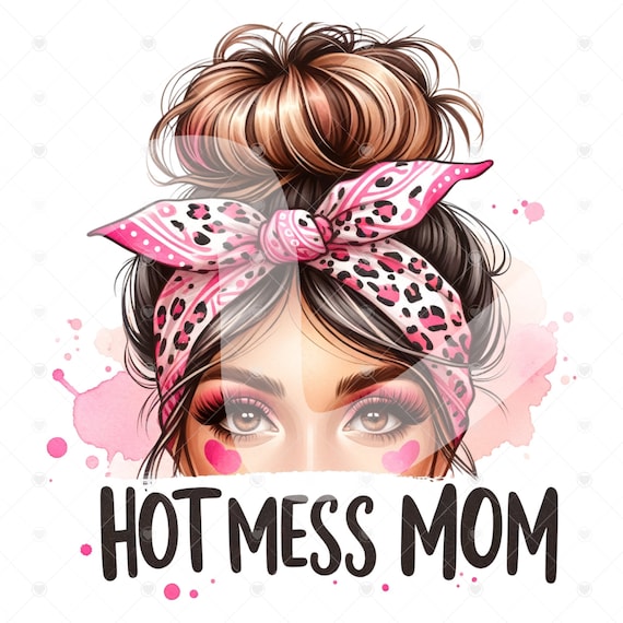 Hot Mess Mom Messy Bun Clipart, Sublimation Design Download, Mother's Day PNG, Western Mom png, Mom Life Png, Sublimate Designs Download