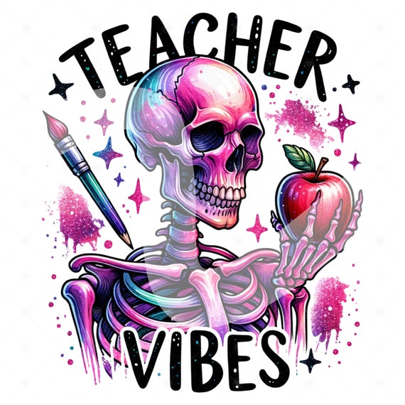 Teacher Vibes PNG, Teacher Appreciation Clipart, Spooky Skeleton Sublimation Design, Cute Teacher DTF Transfer File, Best Teacher Ever Png