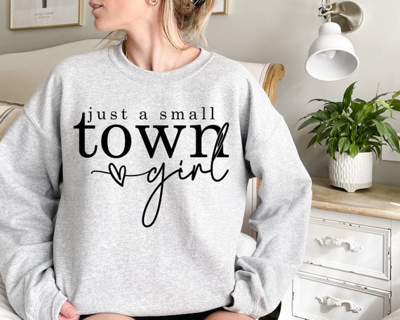 Just a Small Town Girl SVG PNG, Southern Girl Svg, Country Girl Svg, Small Town Shirt Design, Positive Svg, Trendy Teen Shirt Svg, Self Love