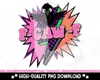Funny F-Caw-F Raven PNG: Sarcastic Halloween Crow Clipart (Digital Download)