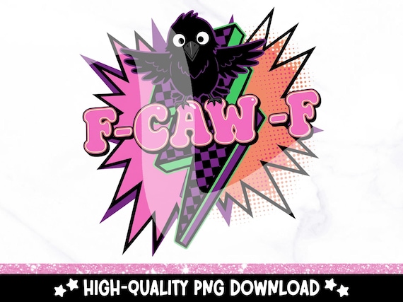 Funny F-Caw-F Raven PNG: Sarcastic Halloween Crow Clipart (Digital Download)