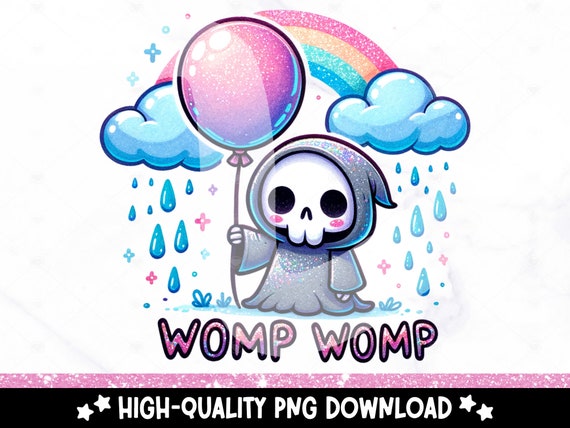 Womp Womp PNG, Funny Grim Reaper Sublimation Design, Sad Skeleton Clipart, Trendy Pastel Goth DTF Transfer File, Mental Health Tshirt PNG