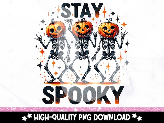Stay Spooky Skeletons PNG, Halloween is in My Bones PNG, Cute Halloween Clipart, Fall Tshirt Sublimation Design, Skeleton DTF Transfer Png