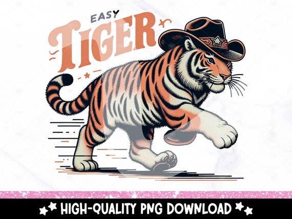 Easy Tiger PNG, Funny Vintage Tiger Clipart, Trendy Retro Design for Graphic Tees, Cowboy Western Sublimation Design, DTF File, Tumbler Wrap