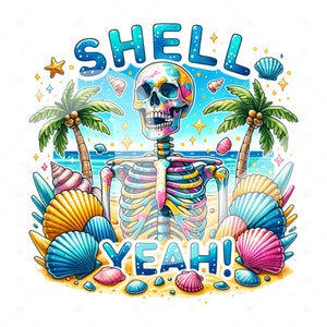 Könnte beinhalten: Ein farbenfrohes Skelett mit einem in leuchtenden Farben bemalten Schädel sitzt an einem Strand mit Palmen und Muscheln. Der Text "Shell Yeah!" ist in fetter Schrift geschrieben.