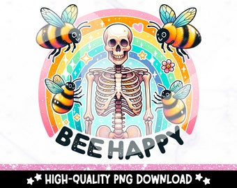 Bee Happy Skeleton PNG: Snarky Mental Health Clipart (Digital Download)