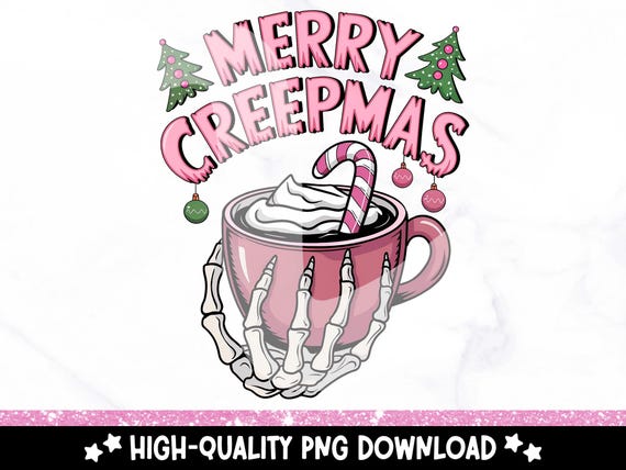 Merry Creepmas Skeleton Hand Peppermint Mocha PNG, Trendy Sticker PNG, Popular Christmas Clipart, Caffeine Addict Sublimation, Spooky Xmas