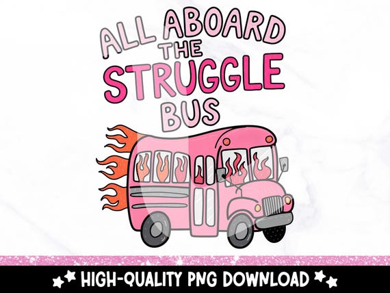 Funny Struggle Bus Clipart, Hop In Bestie PNG, Popular Trendy PNG, Mental Health Sublimation Design, Anxiety Tshirt Png, Sticker, Mug, Decal