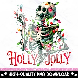 May include: A skeleton with a skull wearing a string of colourful Christmas lights. The skeleton is sitting with its legs crossed and its arms raised. The text "Holly Jolly" is written in red letters below the skeleton.