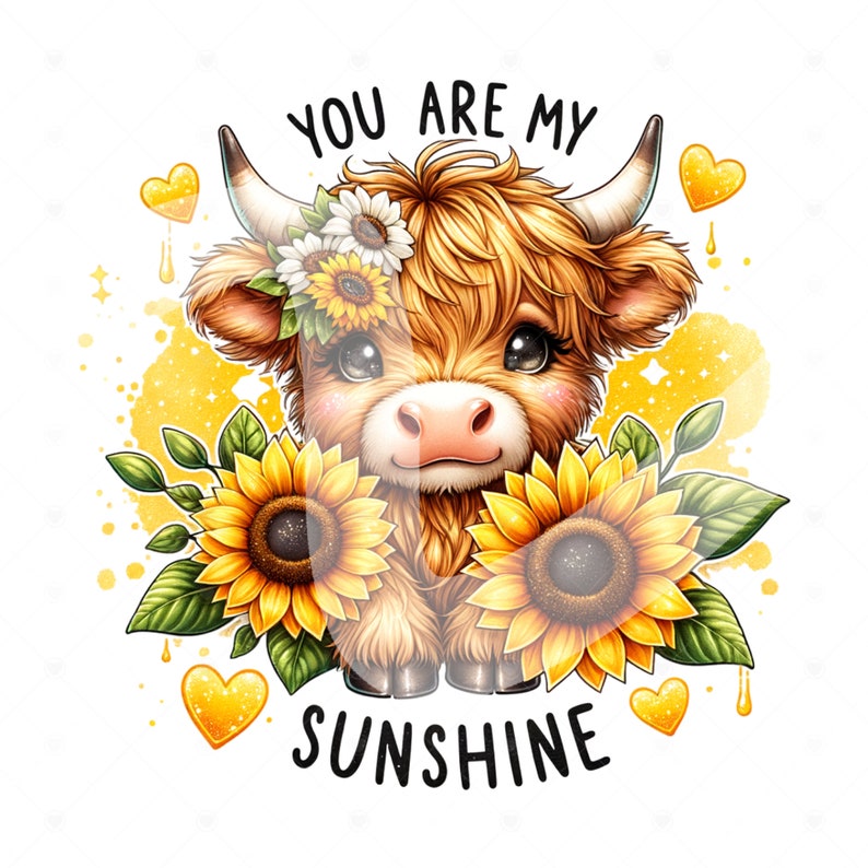 Cute Highland Cow Clipart, You Are My Sunshine PNG, Sunflower Heifer Cow Sublimation Design, Summer Highland Cow DTF Transfer, Trendy Png image 1