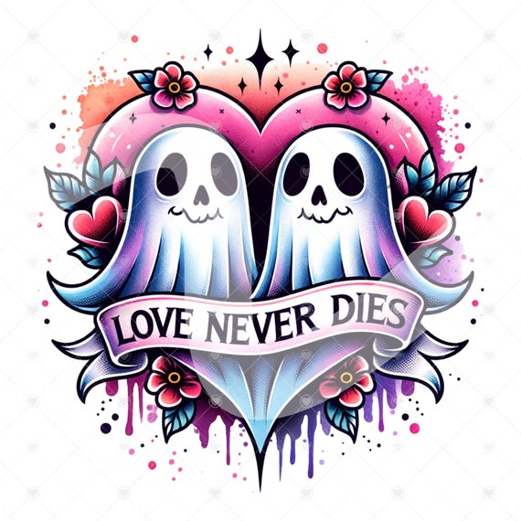 Valentine's Ghost Clipart, Love Never Dies PNG, Shirt Sublimation Design, Digital Download, Tshirt Design, Glass Jar File, Cute Ghost Png