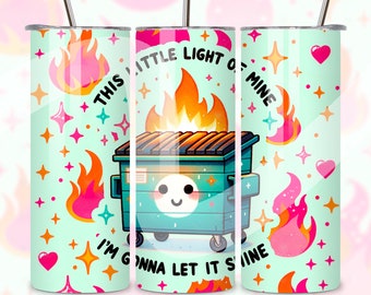 Funny Dumpster Fire Tumbler Wrap: Sarcastic PNG Sublimation Design (Digital Download)