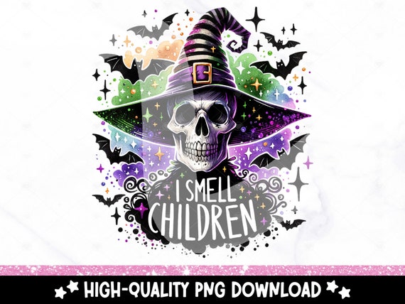 I Smell Children PNG, Spooky Witch Clipart, Halloween Tshirt Sublimation Design, Snarky Skeleton Uv DTF Transfer File, Tumbler, Mug, Sticker
