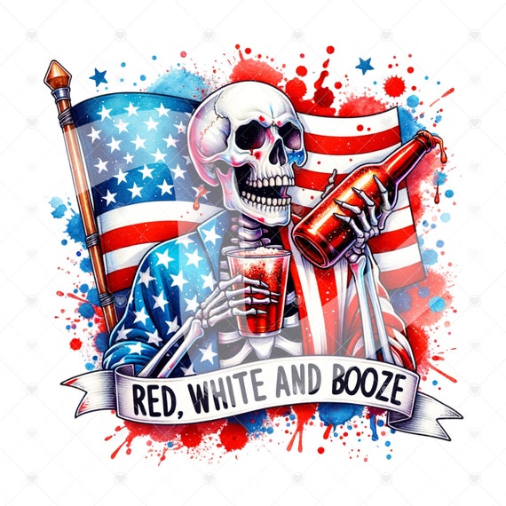 Red White and Booze PNG, Patriotic Skeleton PNG, Funny 4th of July Skeleton Clipart, Snarky Sublimation Design, July 4th DTF Sublimation