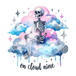 May include: A watercolor illustration of a skeleton sitting on a cloud with a pink and blue background. The skeleton is wearing a white cloud with silver glitter accents. The text "on cloud nine" is written below the cloud.