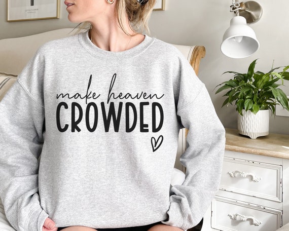 Make Heaven Crowded SVG PNG, Jesus Digital Download, Religious Svg Designs, Bible Verse Png, Christian Catholic Cut File, Inspirational Svg