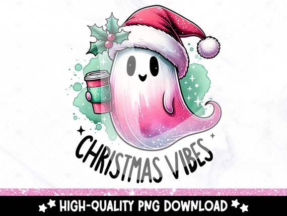 Christmas Vibes Ghost PNG, Funny Christmas Sublimation Design, Spooky Digital Download, Holiday DTF Transfer File, Tshirt, Mug, Tumbler