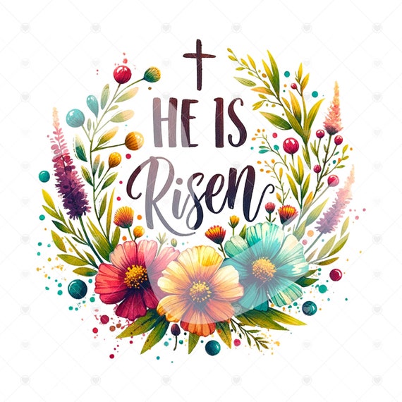 He Is Risen PNG Sublimation Design, Easter PNG, Bible Verse Png, Jesus Sublimation, Christian Shirt Png, Digital Download, Tshirt Design