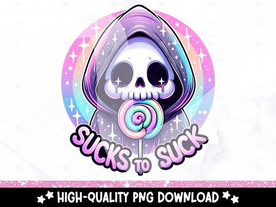 Sucks to Suck PNG, Snarky Skeleton Clipart, Funny Grim Reaper Sublimation Design, Pastel Goth DTF Transfer File, Spooky Summer Shirt, Mug