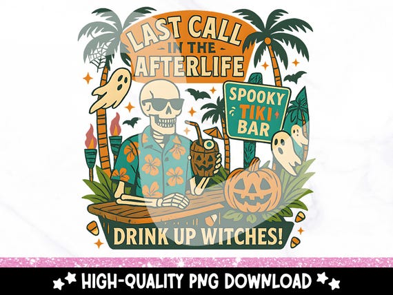 Last Call in the Afterlife PNG, Spooky Tiki Bar Halloween Sublimation, Skeleton Vacation Clipart, Retro Beach Gothic PNG Design