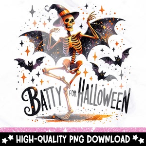 May include: A skeleton wearing a witch hat and holding a bat, with the text "Batty for Halloween" in black and white lettering. The background is white with orange and gold glitter.