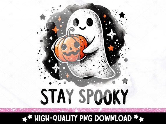 Stay Spooky PNG File, Cute Ghost Png, Funny Halloween Clipart, Pumpkin Png, Spooky Season Sublimation Design, Spooky Vibes DTF Transfer