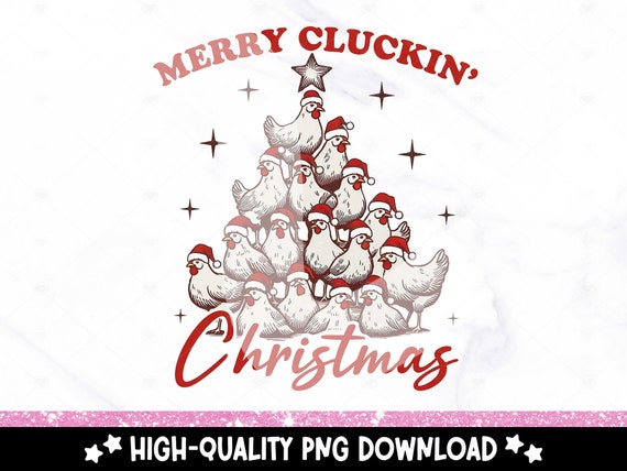 Merry Cluckin' Christmas PNG, Funny Christmas Chicken Clipart, Farmhouse Chickens Sublimation Design, Trendy Merry Christmas Tshirt Mug PNG