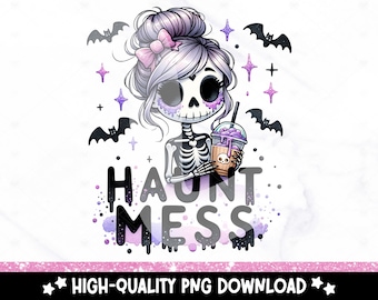 Haunt Mess PNG, Cute Halloween Skeleton Clipart, Hot Mess Skeleton Sublimation, Spooky Uv DTF Transfer Design, Halloween Tshirt, Sticker