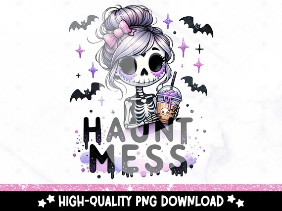Haunt Mess PNG, Cute Halloween Skeleton Clipart, Hot Mess Skeleton Sublimation, Spooky Uv DTF Transfer Design, Halloween Tshirt, Sticker