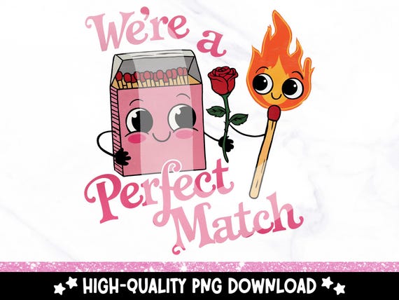 Funny Valentines Day PNG, We're a Perfect Match Clipart, Cute Valentine Sublimation Tshirt Design, Vday T-Shirt Digital Download, DTF DTG
