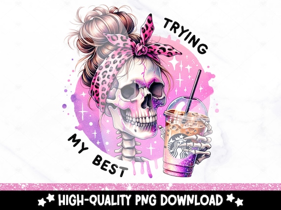 Trying My Best PNG, Doing My Best Clipart, Spooky Skeleton Sublimation Design, Snarky Skeleton Png, Stressed Mom DTF Transfer File, Mug