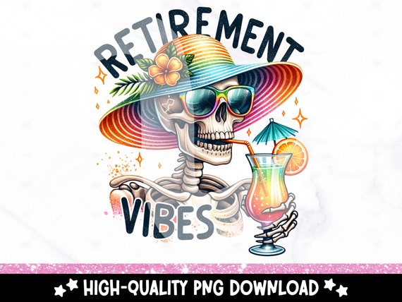 Retirement Vibes Sublimation Design, Tropical Tshirt DTF Transfer File, Retired Skeleton PNG, Beach Vibes Clipart, Vacation Shirt Png, Mug