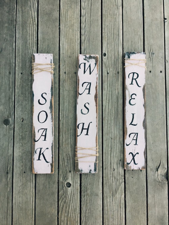 Made To Order Soak Wash Relax Bathroom Signs Shabby Chic Etsy