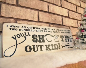 You&#39;ll Shoot Your Eye Out Kid Christmas Story Sign - A Christmas Story - Movie Sign - Christmas Decor Sign - Christmas Art - quirky sign