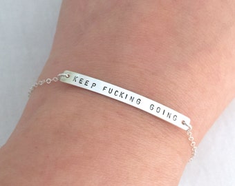 Keep F*cking Going Bracelet, You Are My Sunshine, Motivational Bracelet, Encouragement Gift, Inspirational Gift, Graduation, Bar Jewelry
