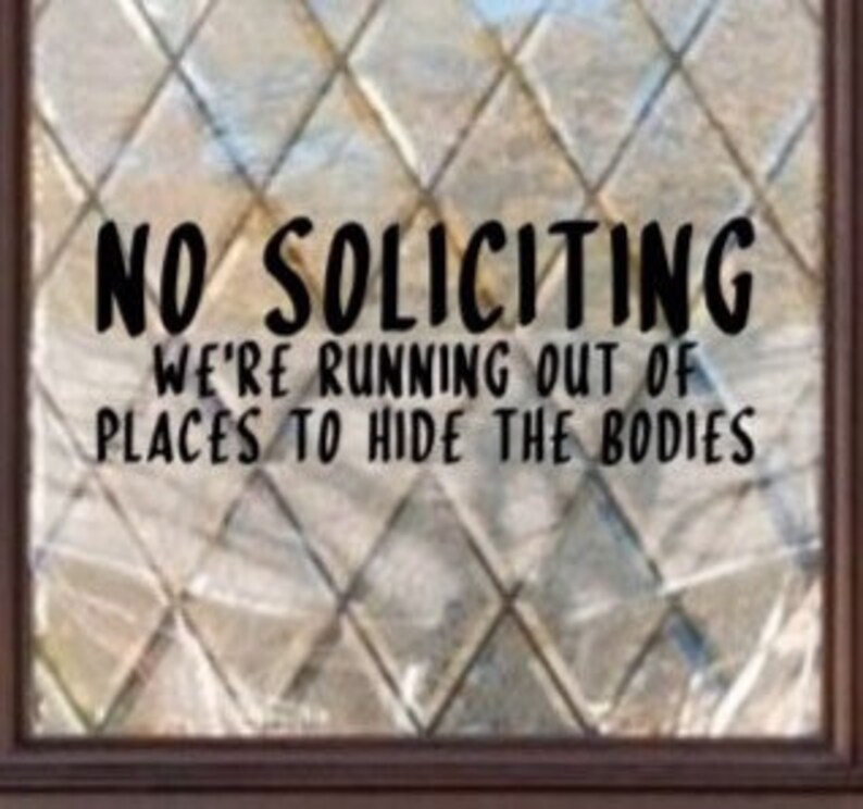 No Soliciting Door Sign Vinyl Decal Entryway Sign Humorous Etsy